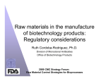 Raw materials in the manufacture of biotechnology products