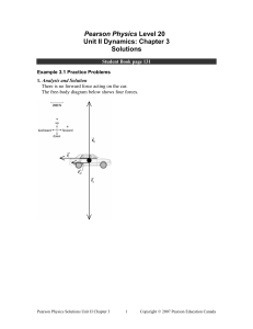 Pearson Physics Level 20 Unit II Dynamics: Chapter 3 Solutions