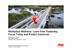 Workplace Wellness: Learn from Yesterday, Focus Today and