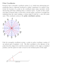 Polar Coordinates: Instead of the rectangular coordinate system (x, y