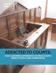 Addicted to Courts - Justice Policy Institute