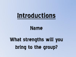 Name What strengths will you bring to the group?