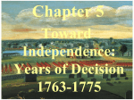 Toward Independence: Years of Decision, 1763-1775
