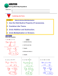 1. Use the Distributive Property (if necessary). 2. Combine Like