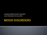 MOOD DISORDERS LEARNING OBJECTIVES Describe the clinical