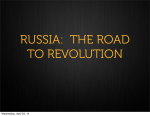 RUSSIA: THE ROAD TO REVOLUTION