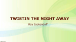 TWISTIN THE NIGHT AWAY