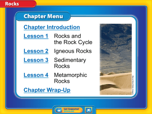 Chapter Introduction Lesson 1 Rocks and the Rock Cycle Lesson 2