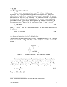 34 2.8 NOISE 2.8.1 The Nyquist Noise Theorem We now want to