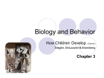 Class 5: Biology and behavior