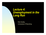 ecture 4: Unemployment in the ong Run