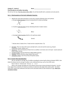 Geology 15 - Activity 2 Name Plate Boundaries