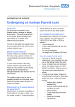 Undergoing an isotope thyroid scan