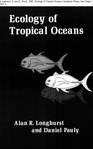 Longhurst, A. and D. Pauly. 1987. Ecology of Tropical Oceans