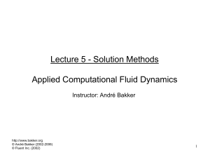 Lecture 5 - Solution Methods Applied Computational Fluid Dynamics