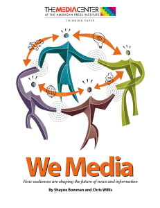 We Media: How audiences are shaping the future of news and