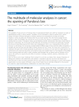 The multitude of molecular analyses in cancer: the opening of
