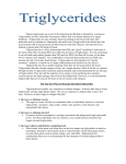 Plasma triglycerides are a part of the cholesterol profile that is