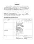 Cell Structure We will be looking at two types of cells in this unit. The