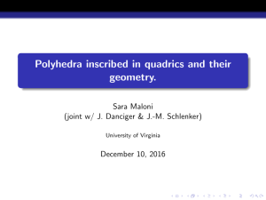 Polyhedra inscribed in quadrics and their geometry.