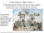 Chapter 4, Section 1: The Divisive Politics of Slavery