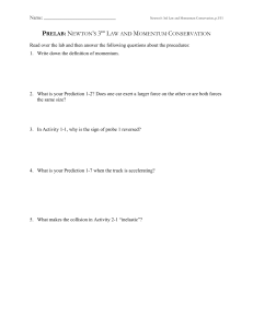 PRELAB: NEWTON`S 3RD LAW AND MOMENTUM CONSERVATION