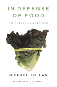 Pollan Michael In Defense of Food An Eater s Manifesto Penguin