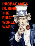 World War I and the rise of the propaganda