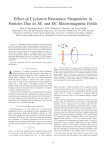 Effect of Cyclotron Resonance Frequencies in Particles Due to AC