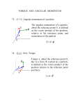 TORQUE AND ANGULAR MOMENTUM 73. (11.3) Angular