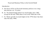 Fiscal and Monetary Policy in the Growth Model Introduction A. Our
