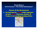 Causes of the Renaissance 1. An increase in trade, with exposure to