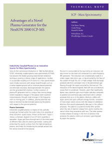 Advantages of a Novel Plasma Generator for the