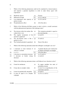 D NAME: 1. Which of the following phenomena could not be expla