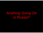 Anything Going On in Russia?