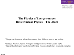 The Physics of Energy sources Basic Nuclear Physics – The Atom
