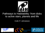 Pathways to Habitability: from disks to active stars, planets and life