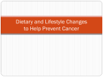 Dietary and Lifestyle Changes to Help Prevent Cancer