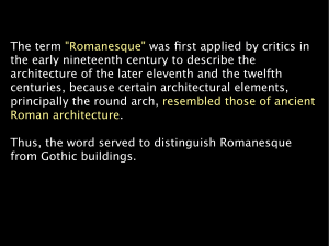 The term "Romanesque" was first applied by critics in the early