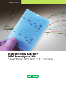 Biotechnology Explorer™ GMO Investigator™ Kit: A - Bio-Rad