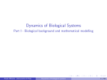Dynamics of Biological Systems - Part I