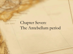 Chapter Seven: The Antebellum period