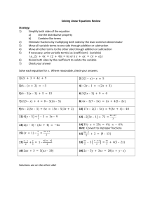 Solving Linear Equations Review Strategy: 1) Simplify both sides of