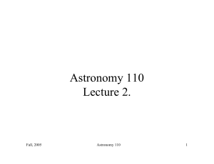 Astronomy 110 Lecture 2.