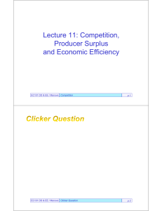 Lecture 11: Competition, Producer Surplus and Economic