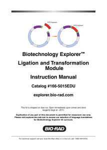 Biotechnology Explorer™ Ligation and Transformation - Bio-Rad