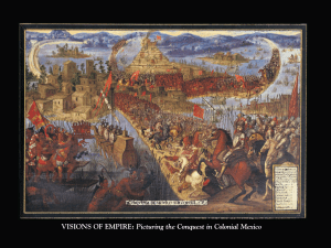 VISIONS OF EMPIRE: Picturing the Conquest in Colonial Mexico