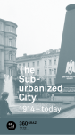 The Suburbanized City, 1914-today
