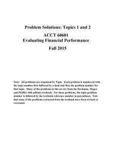 Problem Solutions: Topics 1 and 2 ACCT 60601