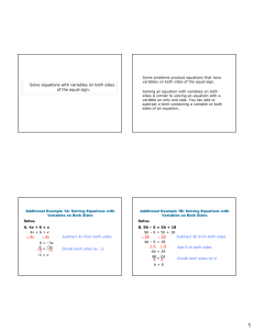 Solve equations with variables on both sides of the equal sign.